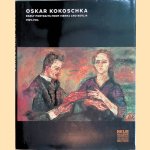 Oskar Kokoschka: Early Portraits from Vienna and Berlin, 1909-1914 door Tobias G. Natter