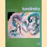 Kandinsky: oeuvres de Vassily Kandinsky (1866-1944) door Christian Derouet e.a.