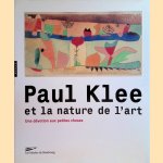 Paul Klee et la nature de l'art: une dévotion aux petites choses door Fabrice; Guigon Hergott