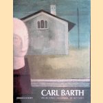 Carl Barth door Wieland Schmied e.a.