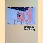 Bertram Jesdinsky: retrospektive door Doris Hansmann e.a.