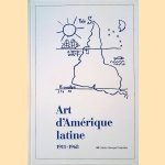 Art d'Amérique latine 1911-1968 door Alain Sayag e.a.