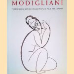 Modigliani: onuitgegeven tekeningen, documenten en getuigenissen uit de voormalige verzameling van Paul Alexandre
Noël Alexandre
€ 40,00