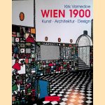 Wien 1900: Kunst, Architektur, Design door Kirk Varnedoe