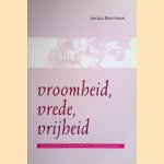 Vroomheid, vrede, vrijheid: een interpretatie van Spinoza's Tractatus Theologico-Politicus door A.C.M. Roothaan