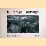 Le temps sauvage door Pierre Baudemont