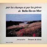 Par les champs et par les grèves de Belle-Ile-en-Mer
Jacques de Givry
€ 9,00