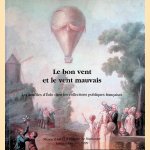 Le bon vent et le vent mauvais: les soufflés d'Éole dans les collections publiques françaises door Claude - and others Rivals