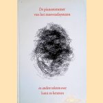 De pianostemmer van het mosvezelsysteem en andere teksten over kunst en hersenen; Neuro-artonomy, van kunstenaars en hersenwetenschappers: een tentoonstelling door Douwe Draaisma