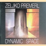 Zeljko Premerl Dynamic Space door Ljerka Mifka