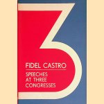 Speeches at three Congresses
Fidel Castro
€ 10,00