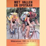 Met vallen en opstaan: wielerseizoen 1980 van A tot Z
Eddy Soetaert e.a.
€ 8,00