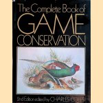 The Complete Book of Game Conservation door Charles Coles