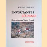 Envoûtantes beçasses
Robert Delhaye e.a.
€ 30,00