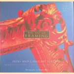 The Art of Framing: The Essential Guide to Framing and Hanging Paintings, Photographs and Collections door Piers Feetham e.a.