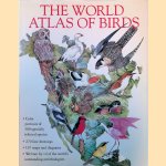 The World Atlas of Birds door Peter Scott