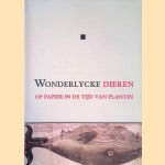 Wonderlycke dieren op papier in de tijd van Plantin
Dr. Hans Devisscher
€ 40,00