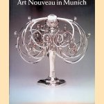 Art Nouveau in Munich: Masters of the Jugendstil door Kathyrn Bloom Hiesinger