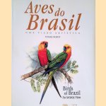 Birds of Brazil: an Artistic View = Aves do Brasil: uma Visao Artistica door Tomas Sigrist