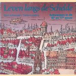 Leven langs de Schelde: Antwerpen in de 16e en 17e eeuw door J. van Elewyck