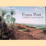 Frans Post: Le Brésil à la cour de Louis XIV
Pedro Corrêa do Lago e.a.
€ 45,00