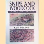 Snipe and Woodcock: Sport and Conservation door Colin McKelvie