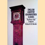 English Country Grandfather Clocks: The Brass-dial Longcase
Richard C.R. Barder
€ 20,00