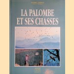 La palombe et ses chasses
Verdet Pierre e.a.
€ 20,00