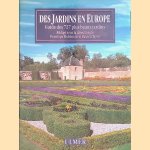 Des jardins en Europe: guide des 727 plus beaux jardins door Penelope Hobhouse e.a.