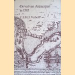 De val van Antwerpen in 1585
C.E.H.J. Verhoef
€ 15,00