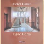 Hôtel Hallet, signé Horta
Michèle Goslar
€ 20,00