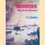 Dunkirk: the Great Escape door A.J. Barker