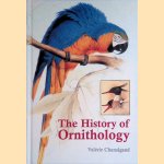 The History of Ornithology door Valérie Chansigaud