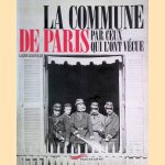 La commune de Paris par ceux qui l'ont vécue door Laure Godineau