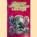 Victorian Parlour Games for Today door Patrick Beaver