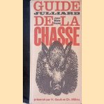 Guide de la chasse door Jean Marc Soyez