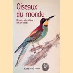 Oiseaux du monde: dessins naturalistes (XVIIe-XIXe siècles) door Pascale - and others Heurtel