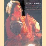 A Gift to America: Masterpieces of European Painting from the Samuel H. Kress Collection door Marilyn Perry e.a.