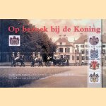 Op bezoek bij de koning: rijtuigen, tuigen en livreien van het Koninklijk Huis en andere aanzienlijke families door N.W. Conijn