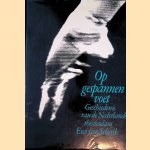 Op gespannen voet: geschiedenis van de Nederlandse theaterdans vanaf 1900: met een woord vooraf door Anton Koolhaas door Eva van Schaik