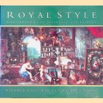 Royal Style: Five Centuries of Influence and Fashion door Stephen Calloway e.a.