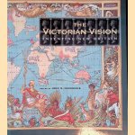 The Victorian Vision: Inventing New Britain door John M. Mackenzie