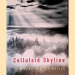 Celluloid Skyline: New York and the Movies door James Sanders