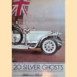 Twenty Silver Ghosts: the Incomparable Pre-World War I Motorcar 1907-1914 door Phil May