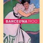 Barcelona 1900 (Nederlandse uitgave) door Teresa M. Sala