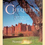 Chequers: The Prime Minister's Country House and Its History door Norma Major