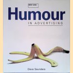 Best Ads: Humour in Advertising door Dave Saunders