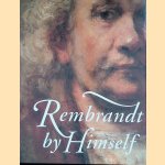 Rembrandt by himself door Christopher White e.a.