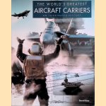 The World's Greatest Aircraft Carriers: An Illustrated History door David Ross