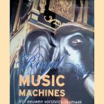 Royal music machines: vijf eeuwen vorstelijk vermaak. door J.J.L. Haspels